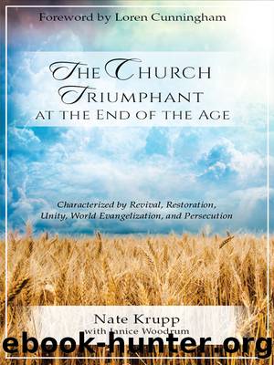 The Church Triumphant at the End of the Age by Nate Krupp