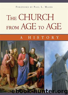 The Church from Age to Age: A History from Galilee to Global Christianity by Edward A. Engelbrecht