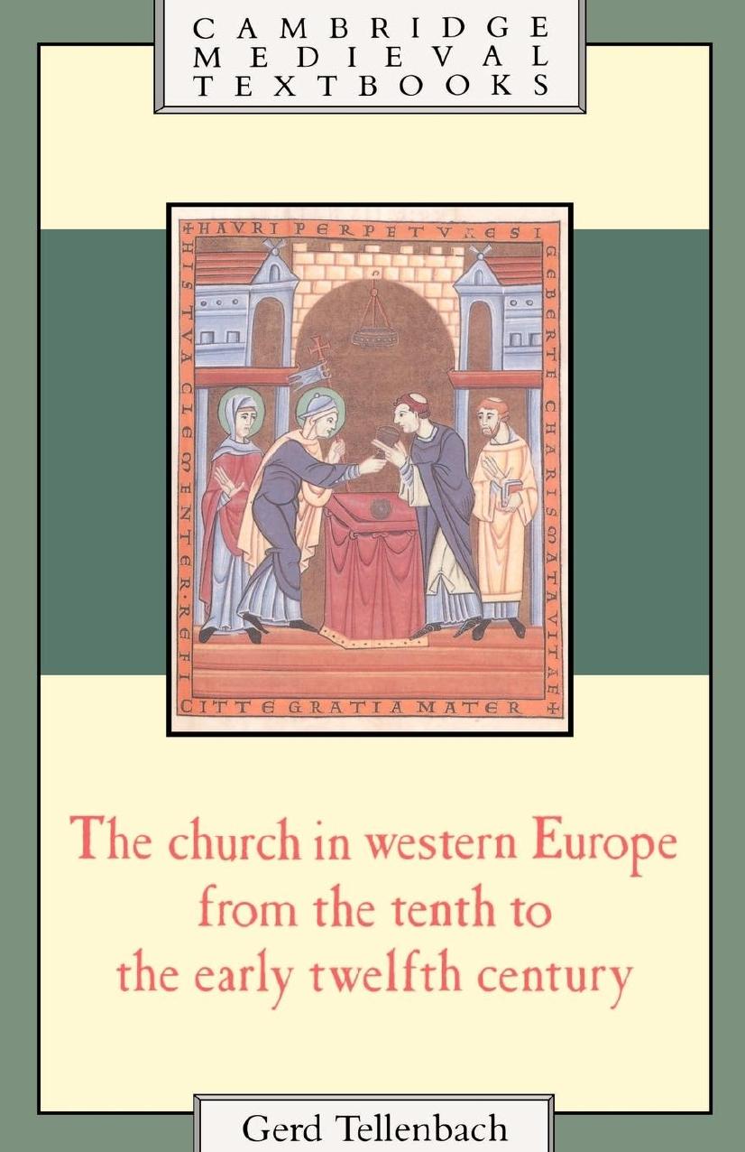The Church in Western Europe from the Tenth to the Early Twelfth Century by Gerd Tellenbach
