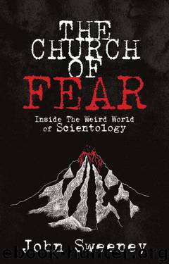 The Church of Fear: Inside The Weird World of Scientology by Sweeney John