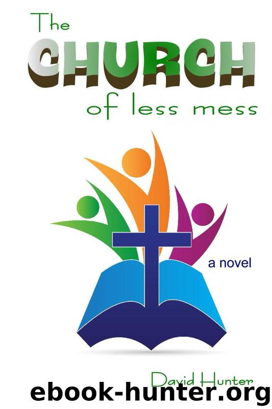 The Church of Less Mess by David Hunter