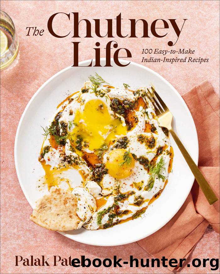 The Chutney Life by Patel Palak; & Emily Dorio