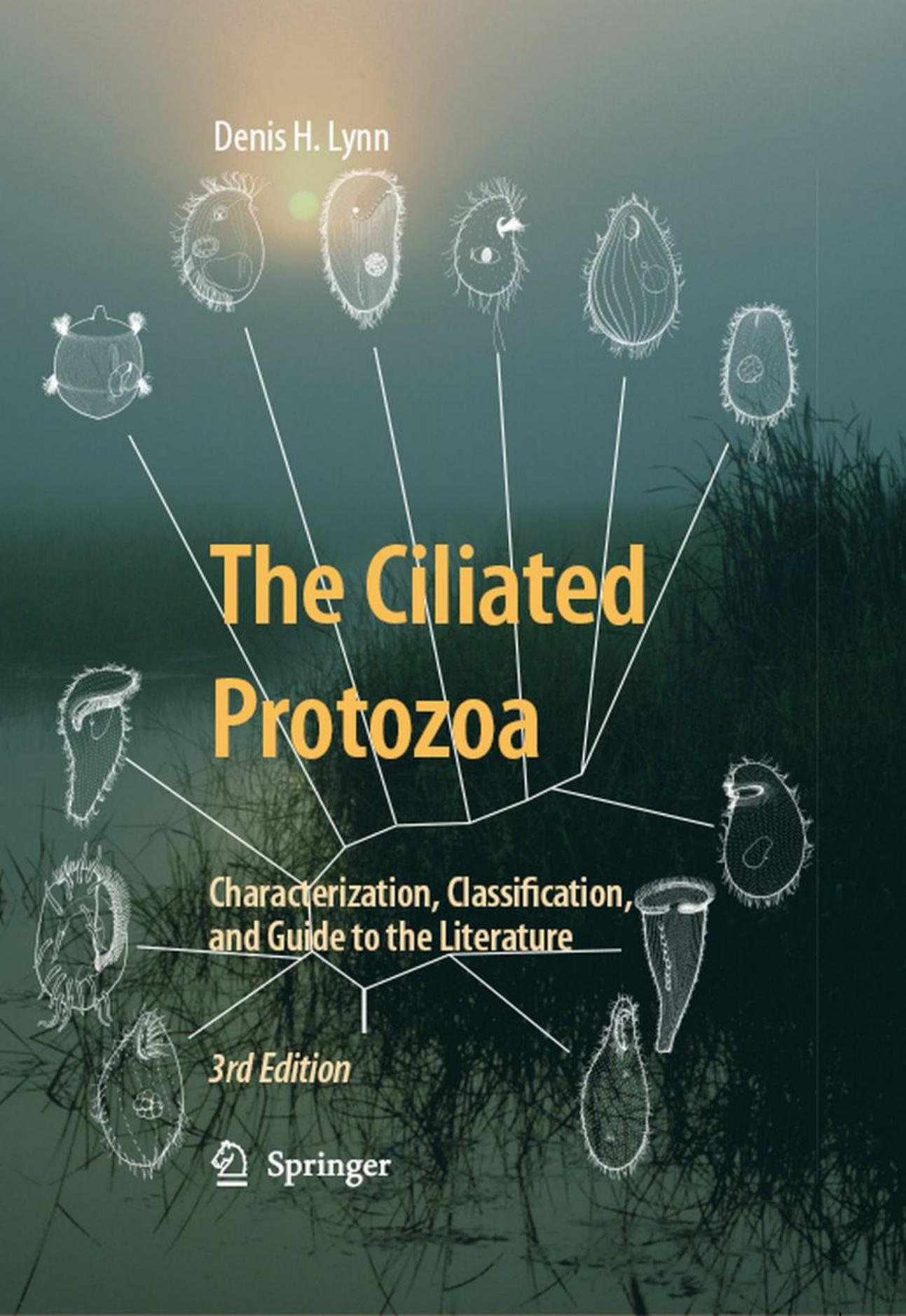 The Ciliated Protozoa Characterization, Classification, and Guide to the Literature by Unknown