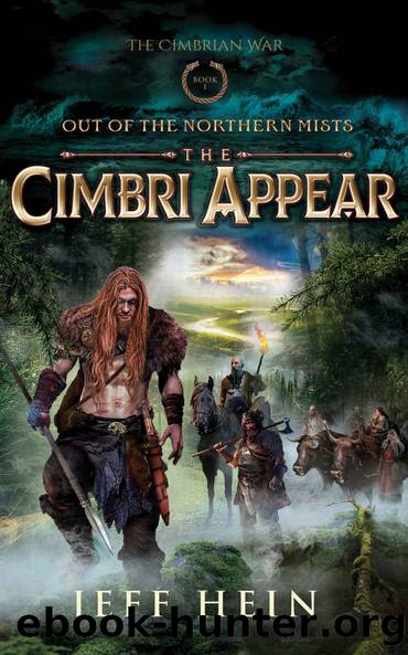 The Cimbri Appear (The Cimbrian War Book 1) by Jeff Hein