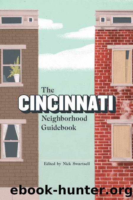 The Cincinnati Neighborhood Guidebook by Nick Swartsell