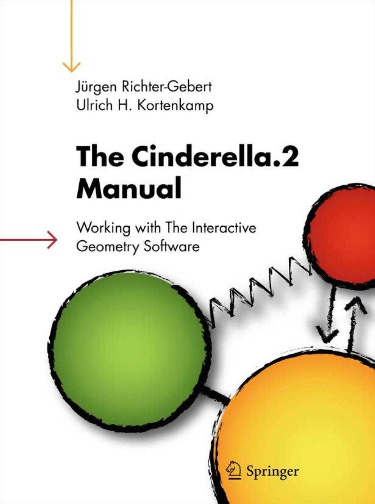 The Cinderella.2 Manual: Working with The Interactive Geometry Software by Jürgen Richter-Gebert Ulrich H. Kortenkamp (auth.)