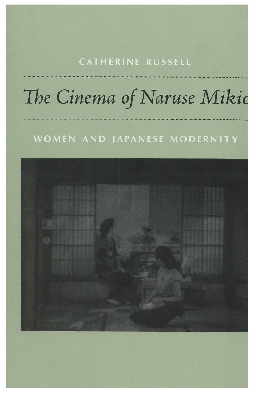 The Cinema of Naruse Mikio: Women and Japanese Modernity by Unknow