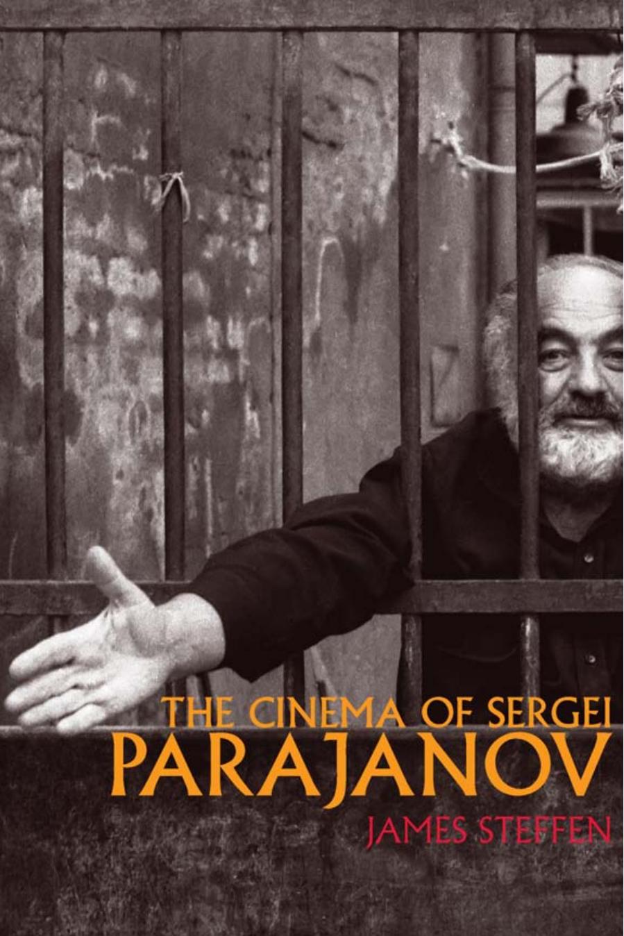 The Cinema of Sergei Parajanov by James Steffen