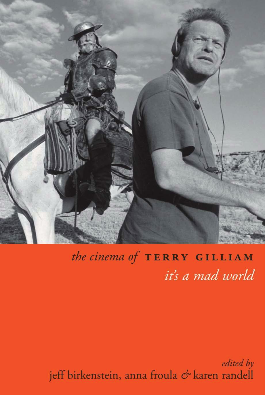 The Cinema of Terry Gilliam: It's a Mad World by Jeff Birkenstein