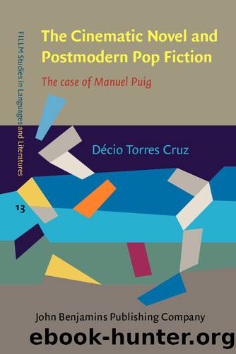 The Cinematic Novel and Postmodern Pop Fiction by Torres Cruz Décio;