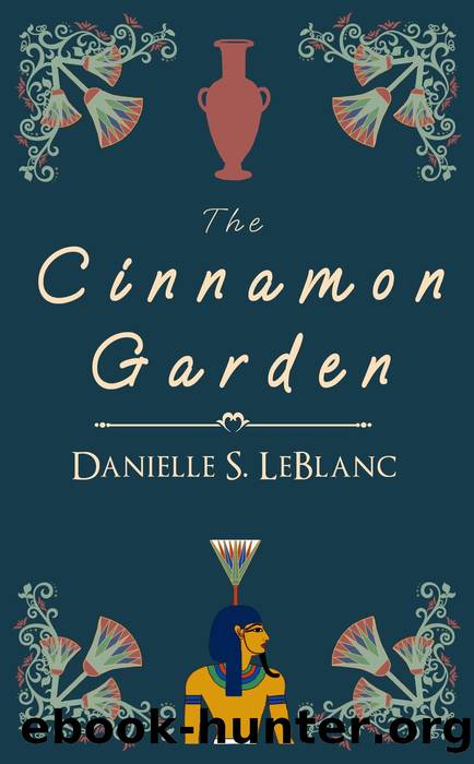 The Cinnamon Garden by Danielle S. LeBlanc