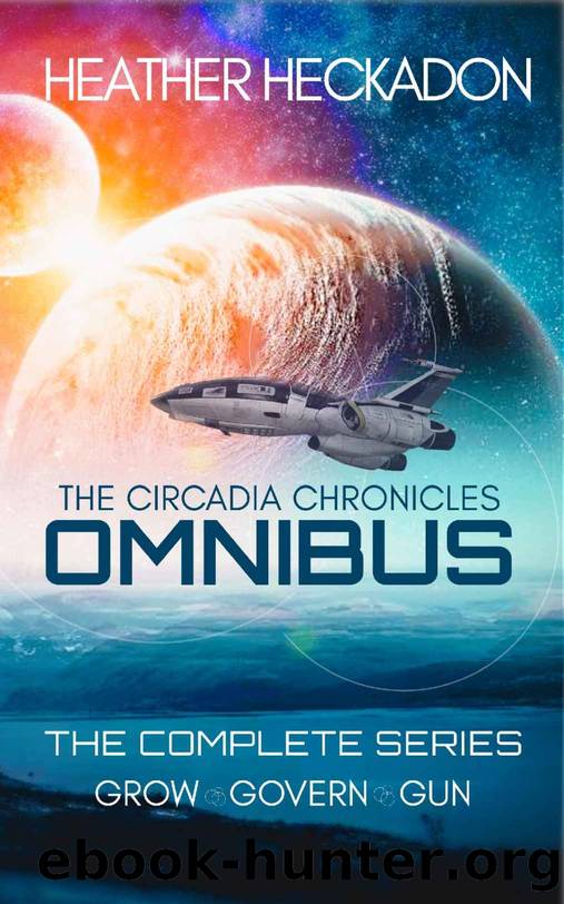 The Circadia Chronicles: Omnibus: The Complete Colonization Sci-Fi Series by Heather Heckadon