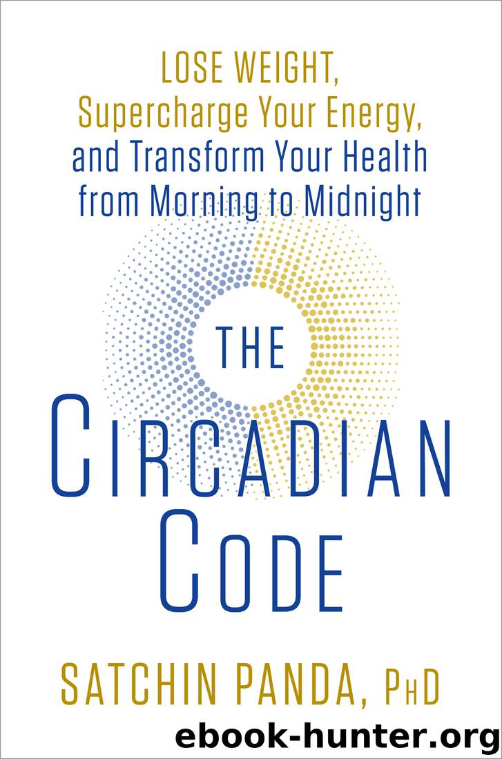 The Circadian Code by Satchin Panda PhD
