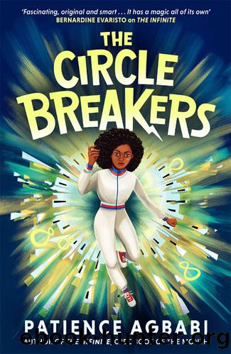 The Circle Breakers by Patience Agbabi