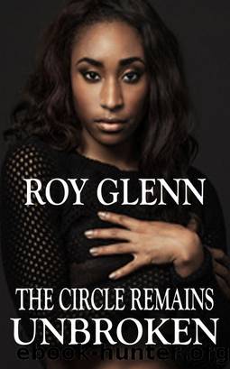 The Circle Remains Unbroken by Roy Glenn