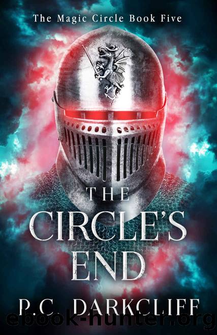 The Circle's End: An Epic Fantasy Adventure (The Magic Circle Book 5) by P.C. Darkcliff
