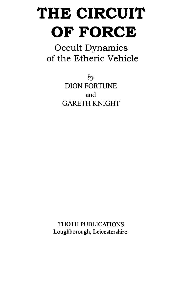 The Circuit Of Force by Dion Fortune Gareth Knight