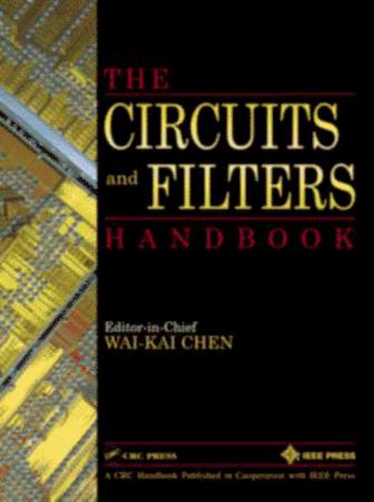 The Circuits and Filters Handbook, Second Edition by Chen Wai-Kai