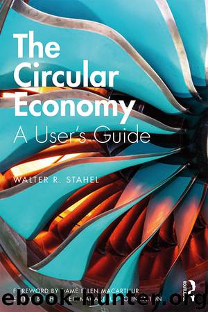 The Circular Economy by Stahel Walter R.;