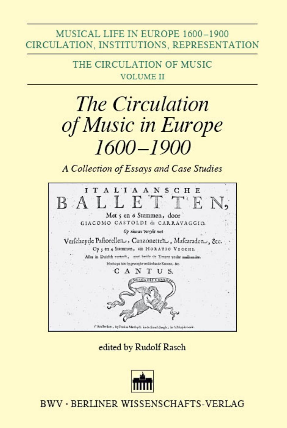 The Circulation of Music in Europe 1600-1900: A Collection of Essays and Case Studies by Rudolf Rasch (ed.)