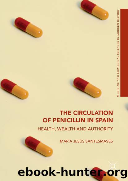 The Circulation of Penicillin in Spain by María Jesús Santesmases