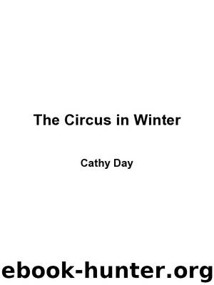 The Circus in Winter by Cathy Day