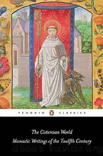The Cistercian World: Monastic Writings of the Twelfth Century by Pauline M. Matarasso (ed)