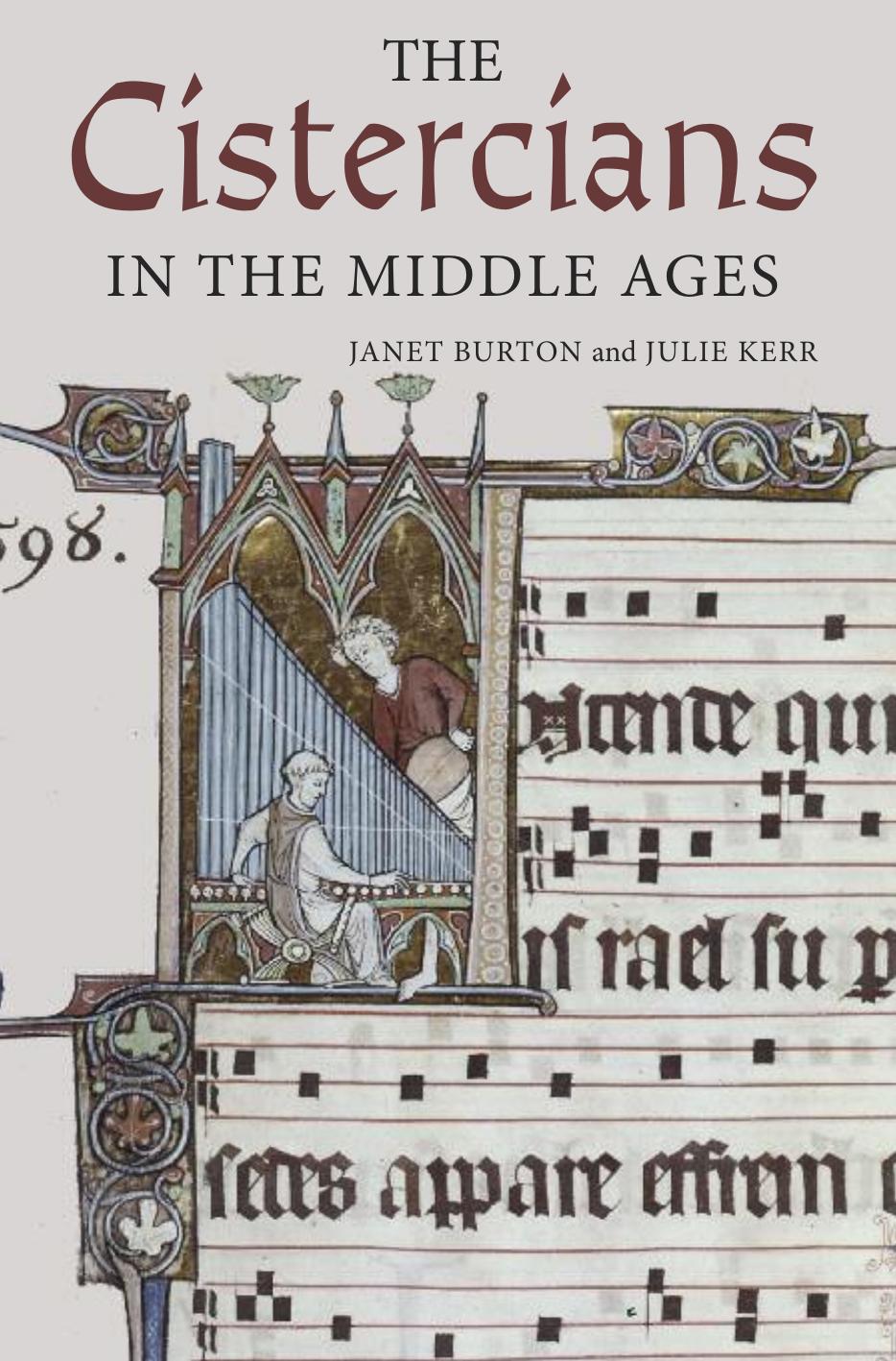 The Cistercians in the Middle Ages by Burton Janet. Kerr Julie