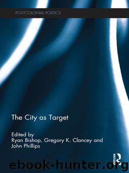 The City As Target by Phillips John Clancey Gregory K. Bishop Ryan