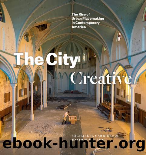 The City Creative by Michael H. Carriere & David Schalliol