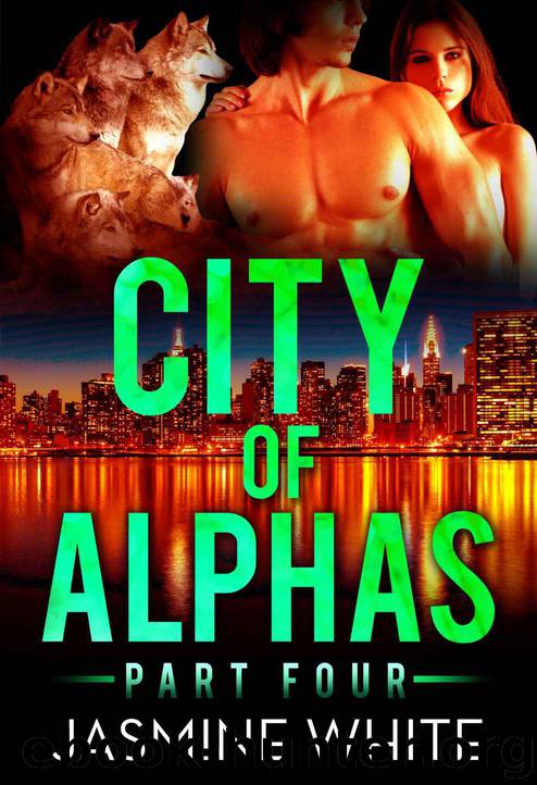 The City Of Alphas 4 by Jasmine White