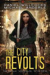 The City Revolts by Daniel Willcocks