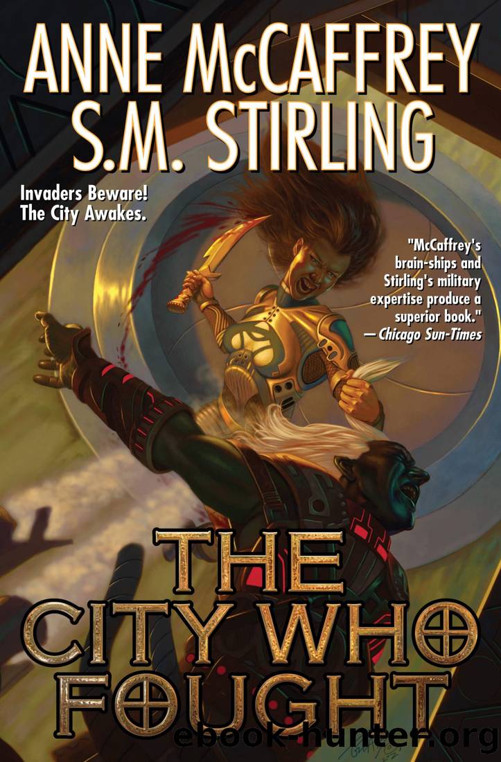 The City Who Fought by Anne McCaffrey & S.M. Stirling
