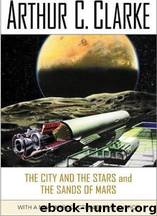 The City and the Stars and the Sands of Mars by Arthur C. Clarke
