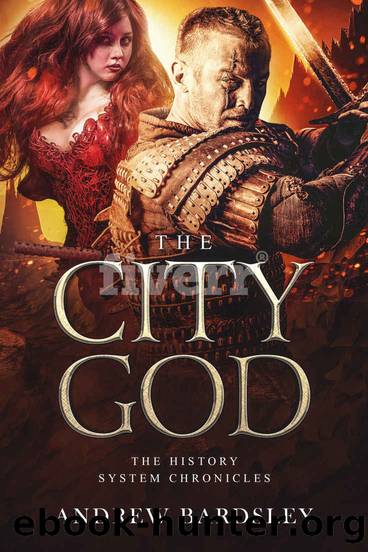 The City god (Part 2): LitRPG Fantasy Magic Epic: The History System Series: The History System Chronicles by Andrew Bardsley