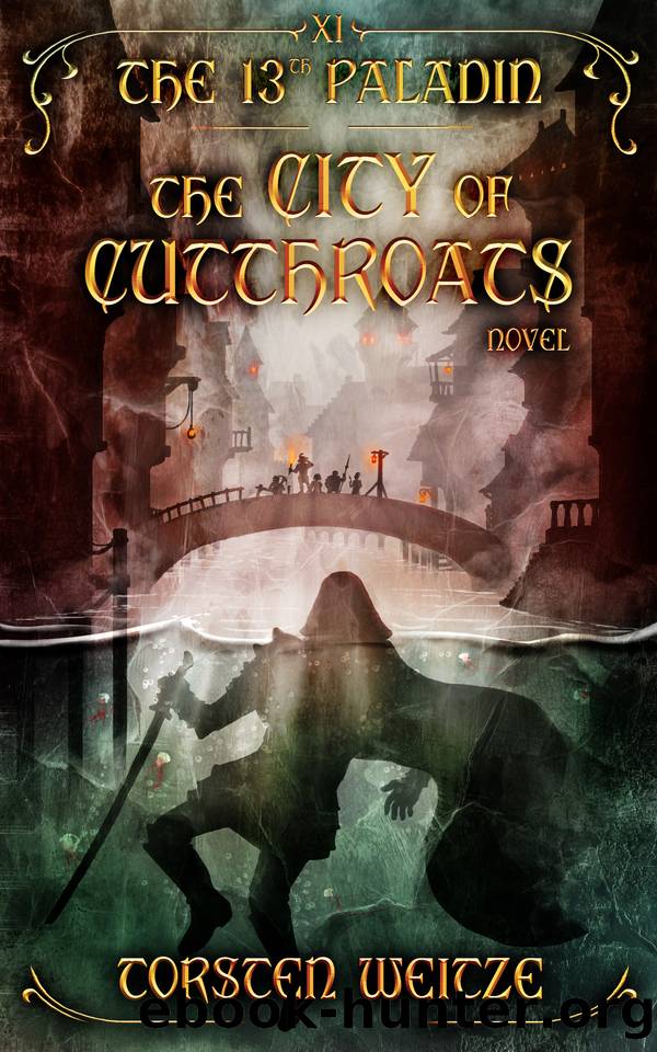 The City of Cutthroats: The 13th Paladin (Volume XI) by Weitze Torsten