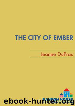 The City of Ember: The First Book of Ember by Duprau Jeanne