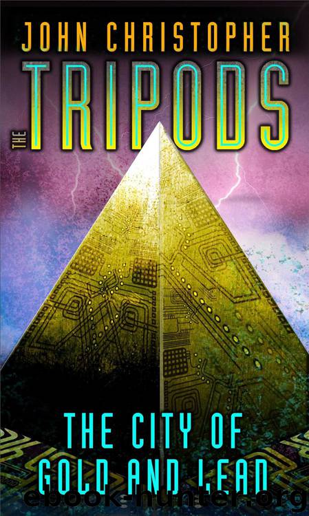 The City of Gold and Lead (Tripods) by Christopher John
