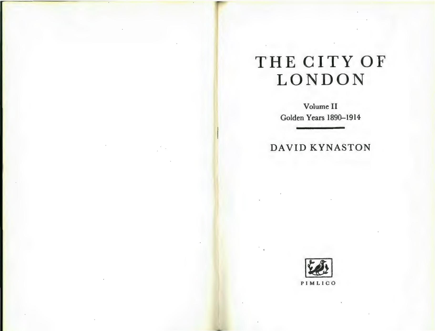 The City of London Vol.2: Golden Years 1890-1914 by David Kynaston