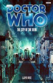 The City of the Dead by Lloyd Rose