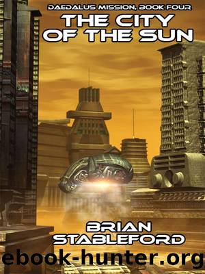 The City of the Sun: Daedalus Mission, Book Four (The Daedalus Mission) by Brian Stableford