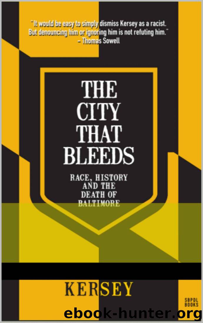 The City that Bleeds: Race, History, and the Death of Baltimore by Paul Kersey