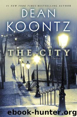 The City: A Novel by Dean Koontz