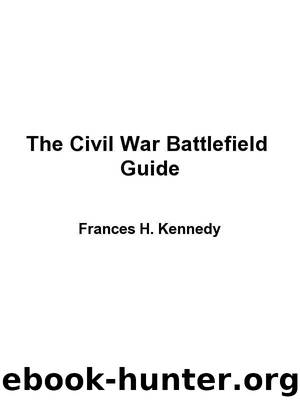 The Civil War Battlefield Guide by Frances H. Kennedy