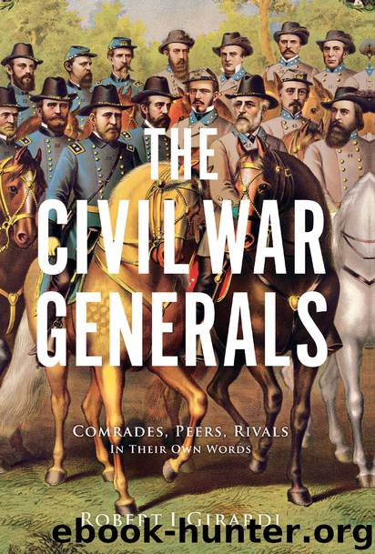 The Civil War Generals by Robert I. Girardi