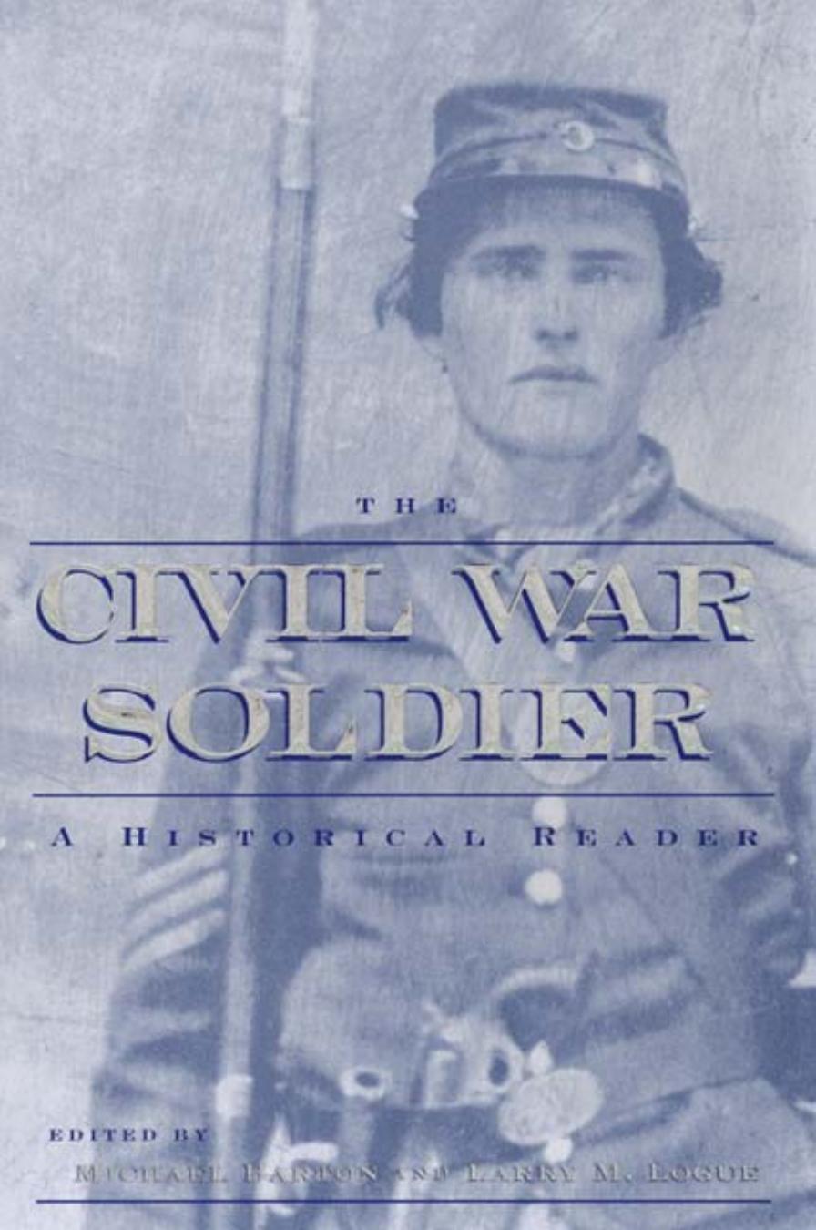 The Civil War Soldier by Barton Michael