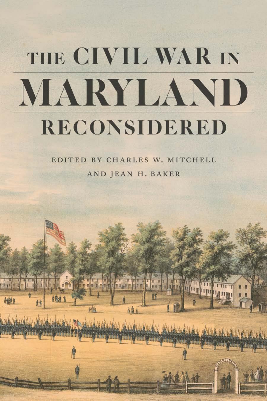 The Civil War in Maryland Reconsidered by Charles W. Mitchell & Jean H. Baker