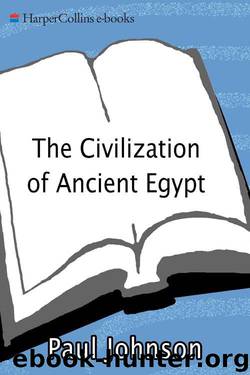 The Civilization Of Ancient Egypt by Johnson Paul