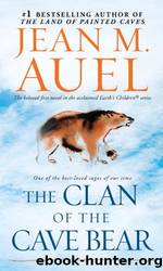 The Clan of the Cave Bear: A Novel by Jean M. Auel