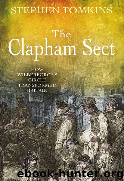 The Clapham Sect by Stephen Tomkins